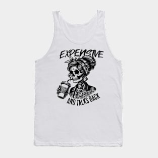 Expensive Difficult And Talks Back Tank Top